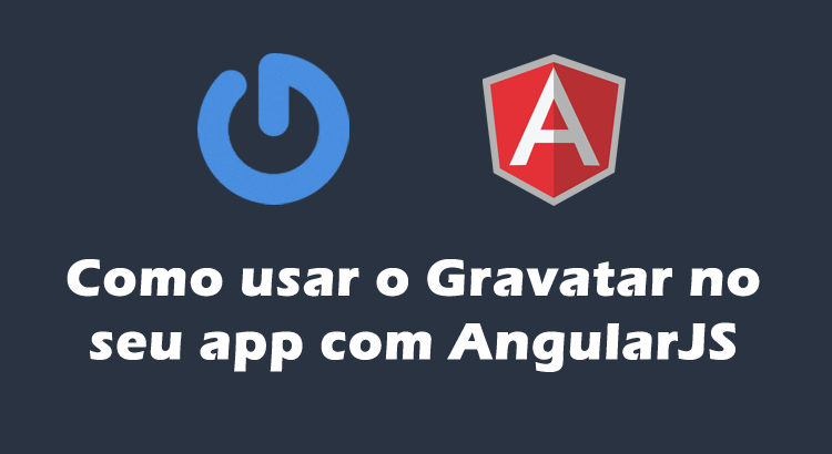 Como usar o Gravatar na seu app com AngularJS